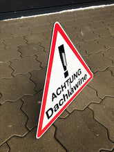 Laden Sie das Bild in den Galerie-Viewer, Schild Aufsteller - Achtung Dachlawine - Warndreieck 50 x 40 cm - freistehend aufstellbar
