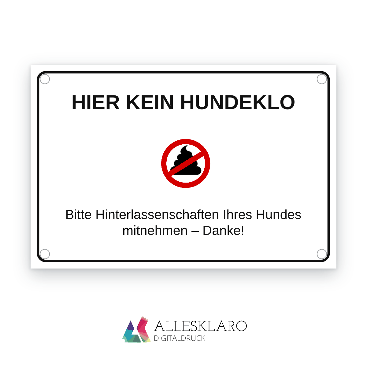 Schild „Hier kein Hundeklo“ mit Wunschtext