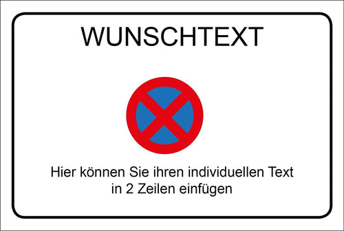 WUNSCHTEXT - Halteverbot - Schild - Querformat - 4 mm Alu Verbundplatte