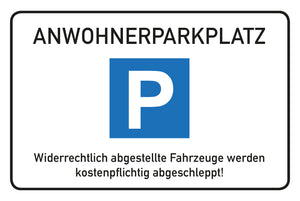 Anwohner Parkplatz - Schild - 4 mm Alu Verbundplatte