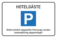 Laden Sie das Bild in den Galerie-Viewer, Hotelgäste Parkplatz - Schild - 4 mm Alu Verbundplatte