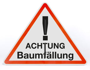 Schild Aufsteller - Achtung Baumfällung - Dreieck 50 x 40 cm - freistehend aufstellbar