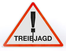 Laden Sie das Bild in den Galerie-Viewer, Schild Aufsteller - Achtung Treibjagd - Dreieck 50 x 40 cm - freistehend aufstellbar