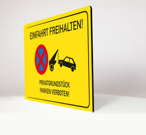 Einfahrt freihalten - Privatgrundstück - Schild - gelb - 4 mm Alu Verbundplatte