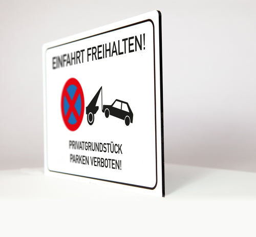 Einfahrt freihalten - Privatgrundstück - Schild - 4 mm Alu Verbundplatte