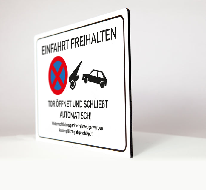 Einfahrt freihalten - Automatik Tor - Schild - 4 mm Alu Verbundplatte