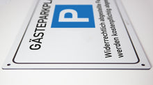Laden Sie das Bild in den Galerie-Viewer, Gäste Parkplatz - Schild - 4 mm  Alu Verbundplatte