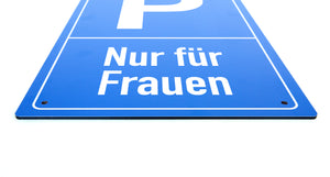 Nur für Frauen - Parkplatz Schild - Hochformat - blau - 4 mm Alu Verbundplatte