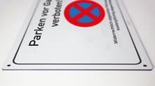Laden Sie das Bild in den Galerie-Viewer, Parken vor Garage verboten - Schild - 4 mm Alu Verbundplatte