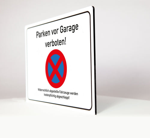 Parken vor Garage verboten - Schild - 4 mm Alu Verbundplatte