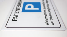Laden Sie das Bild in den Galerie-Viewer, Patienten Parkplatz - Schild - 4 mm Alu Verbundplatte
